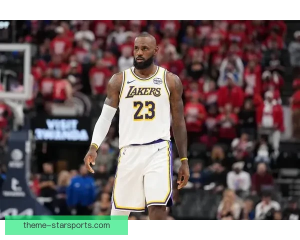 湖人队迎来重磅交易引援 詹姆斯携新援再度冲击总冠军